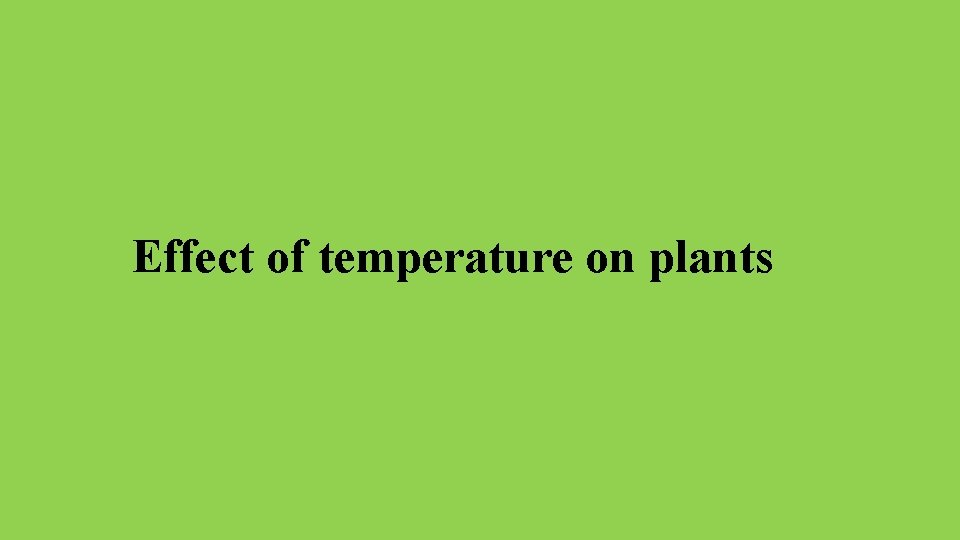 Effect of temperature on plants 