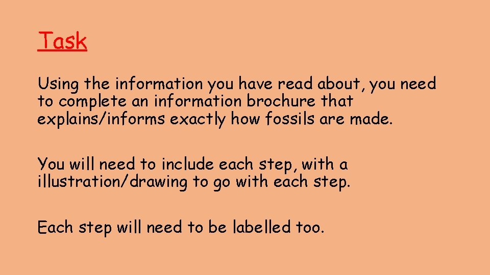 Task Using the information you have read about, you need to complete an information