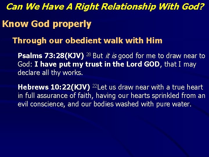 Can We Have A Right Relationship With God? Know God properly Through our obedient