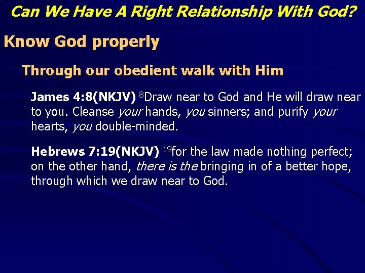 Can We Have A Right Relationship With God? Know God properly Through our obedient