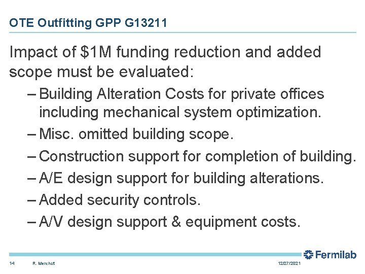 OTE Outfitting GPP G 13211 Impact of $1 M funding reduction and added scope