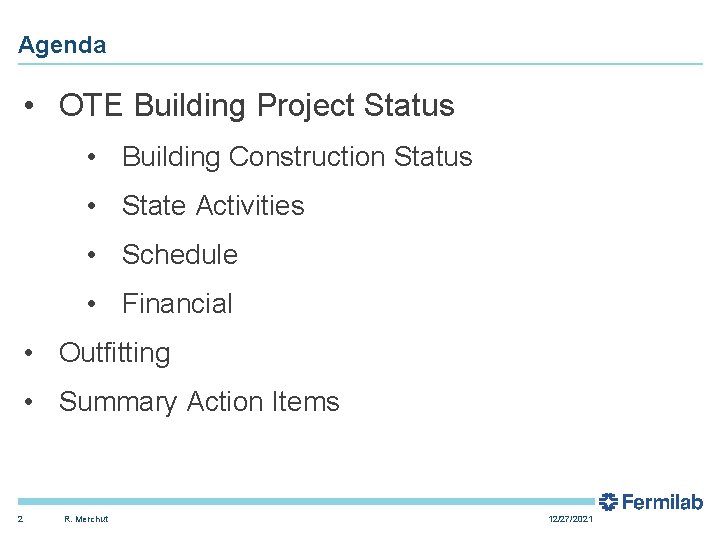 Agenda • OTE Building Project Status • Building Construction Status • State Activities •