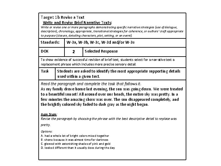 Target 1 b Revise a Text Write and Revise Brief Narrative Texts: Write or
