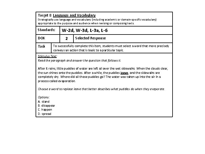 Target 8 Language and Vocabulary Strategically use language and vocabulary (including academic or domain-specific