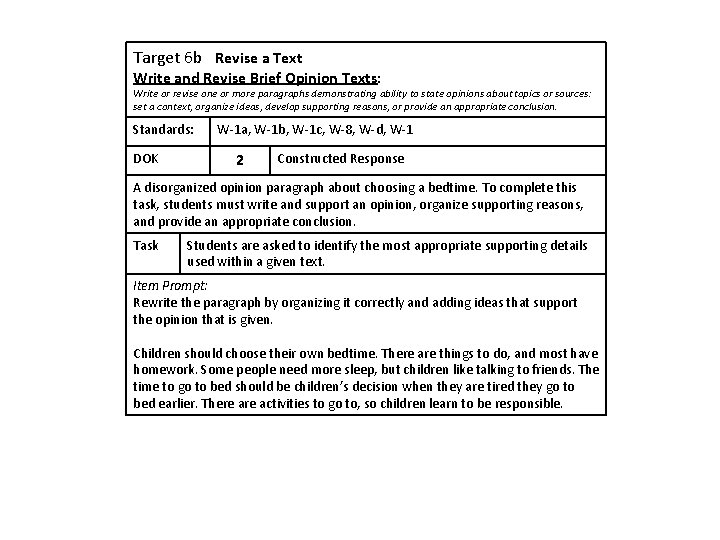 Target 6 b Revise a Text Write and Revise Brief Opinion Texts: Write or