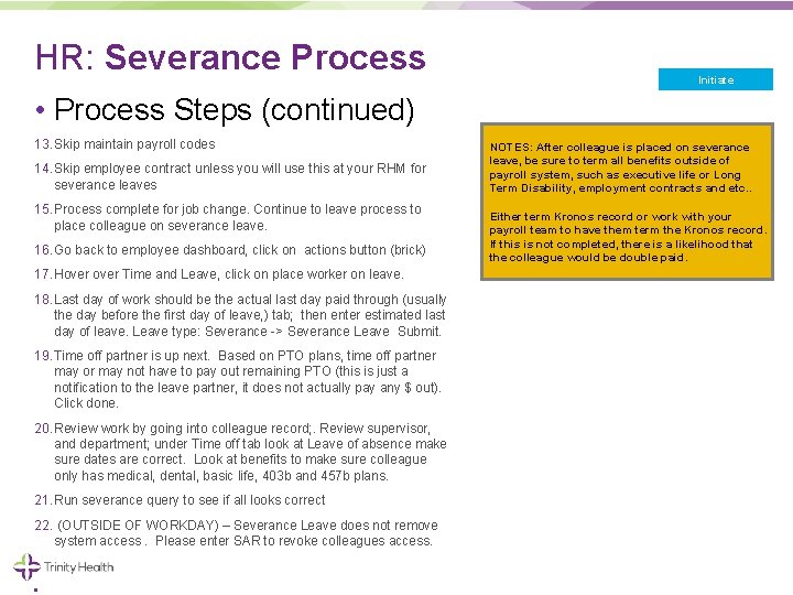HR: Severance Process Initiate • Process Steps (continued) 13. Skip maintain payroll codes 14.
