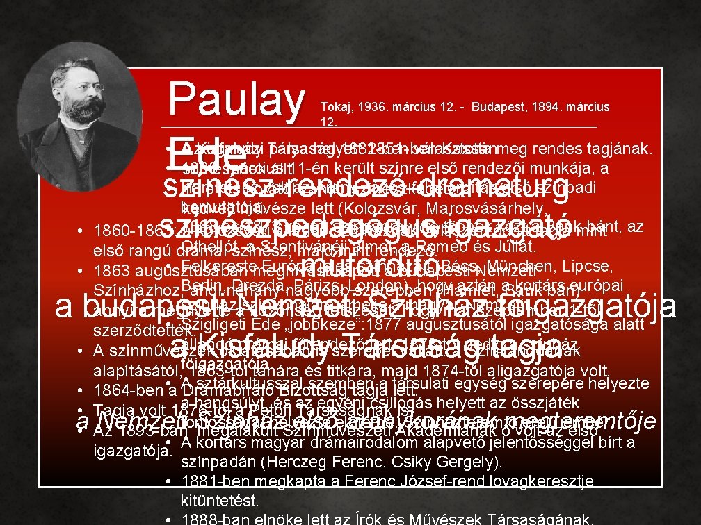 Paulay Ede Tokaj, 1936. március 12. - Budapest, 1894. március 12. • A 1882 Paulay Ede Tokaj, 1936. március 12. - Budapest, 1894. március 12. • A 1882