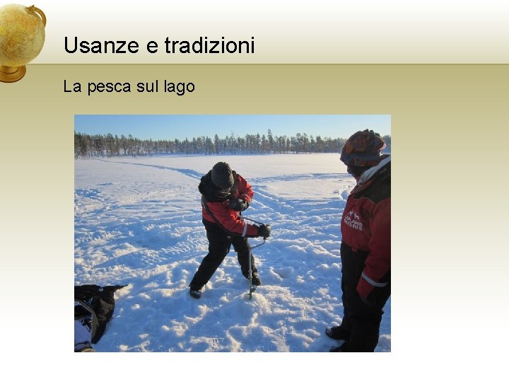 Usanze e tradizioni La pesca sul lago 