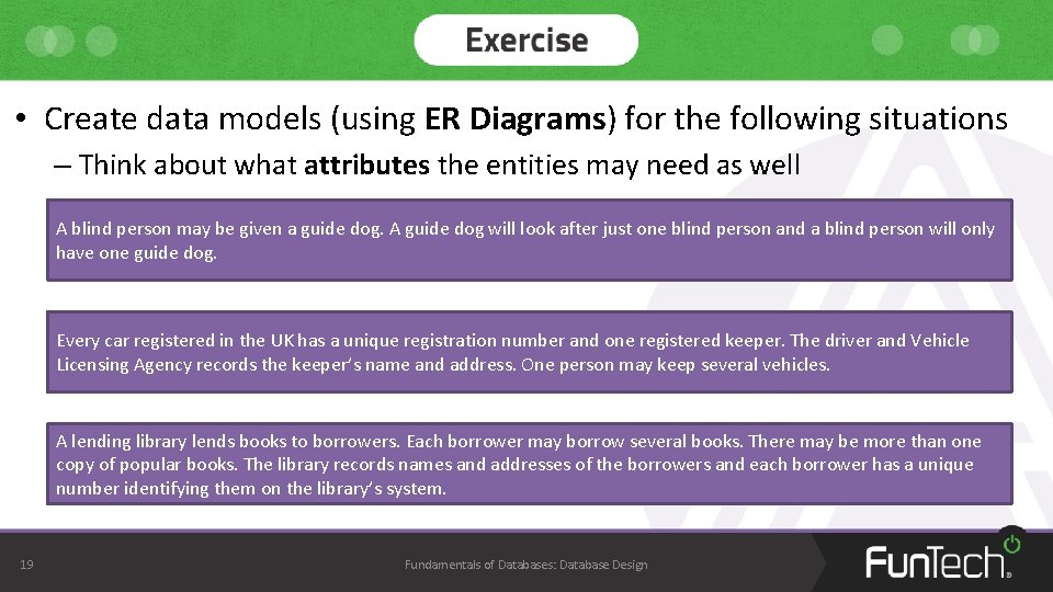 • Create data models (using ER Diagrams) for the following situations – Think • Create data models (using ER Diagrams) for the following situations – Think