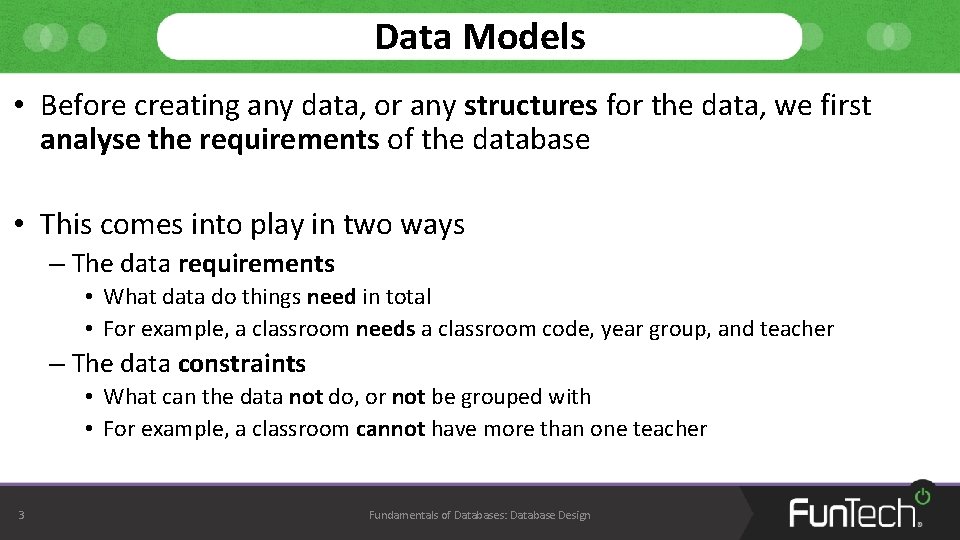 Data Models • Before creating any data, or any structures for the data, we Data Models • Before creating any data, or any structures for the data, we