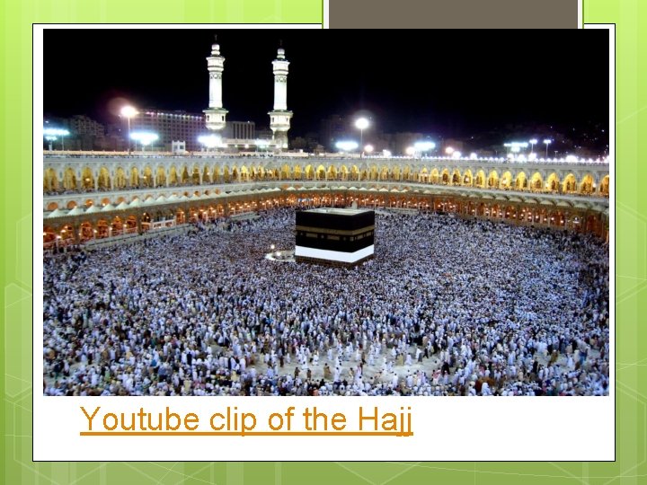 Youtube clip of the Hajj 