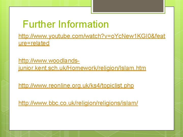 Further Information http: //www. youtube. com/watch? v=o. Yc. New 1 KGI 0&feat ure=related http:
