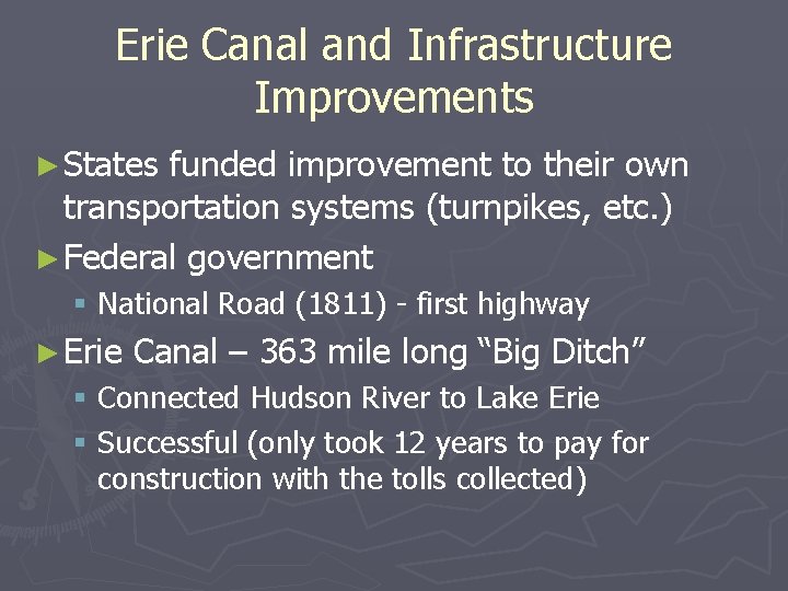 Erie Canal and Infrastructure Improvements ► States funded improvement to their own transportation systems