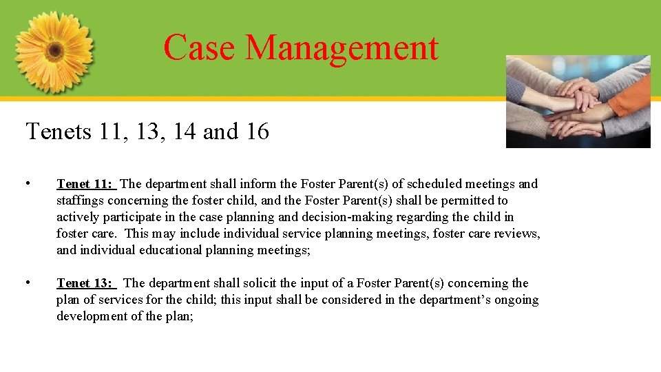 Case Management Tenets 11, 13, 14 and 16 • Tenet 11: The department shall