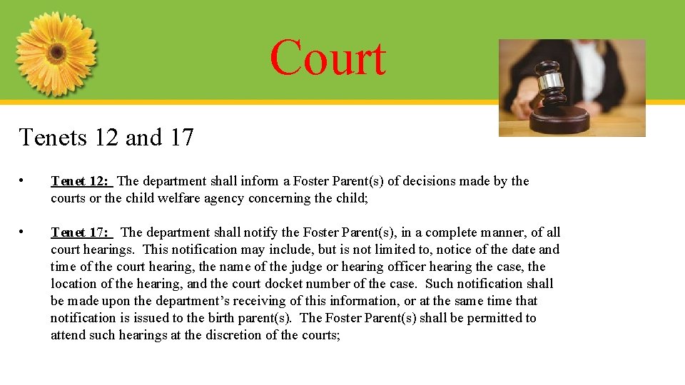 Court Tenets 12 and 17 • Tenet 12: The department shall inform a Foster