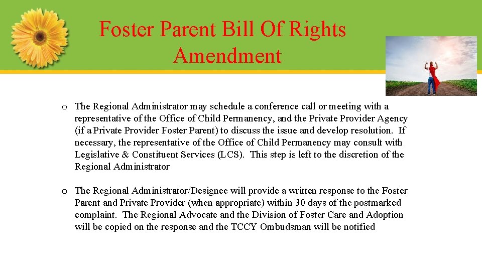 Foster Parent Bill Of Rights Amendment o The Regional Administrator may schedule a conference