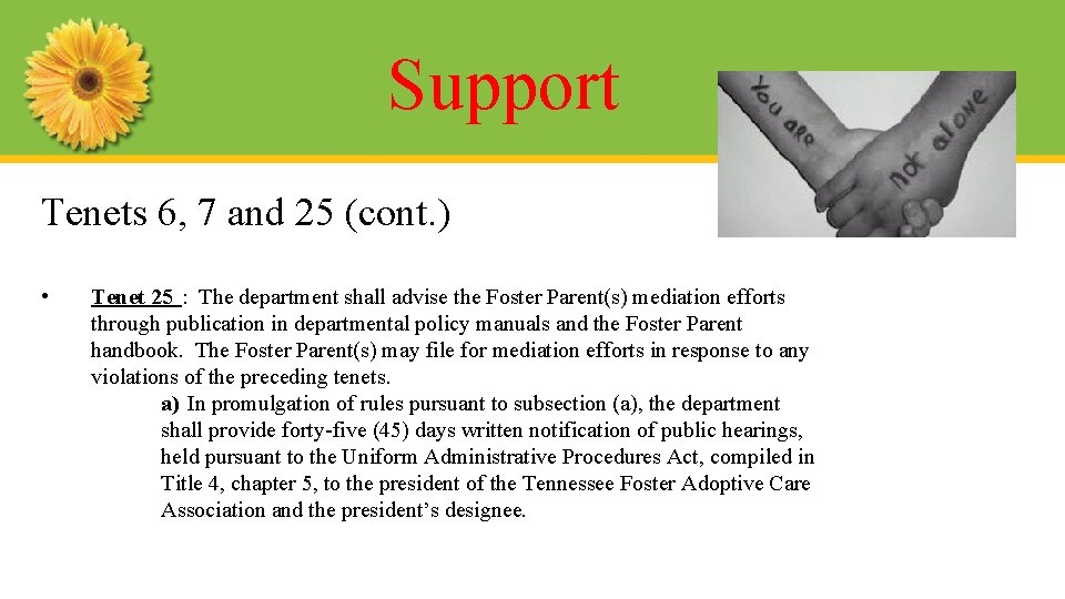 Support Tenets 6, 7 and 25 (cont. ) • Tenet 25 : The department