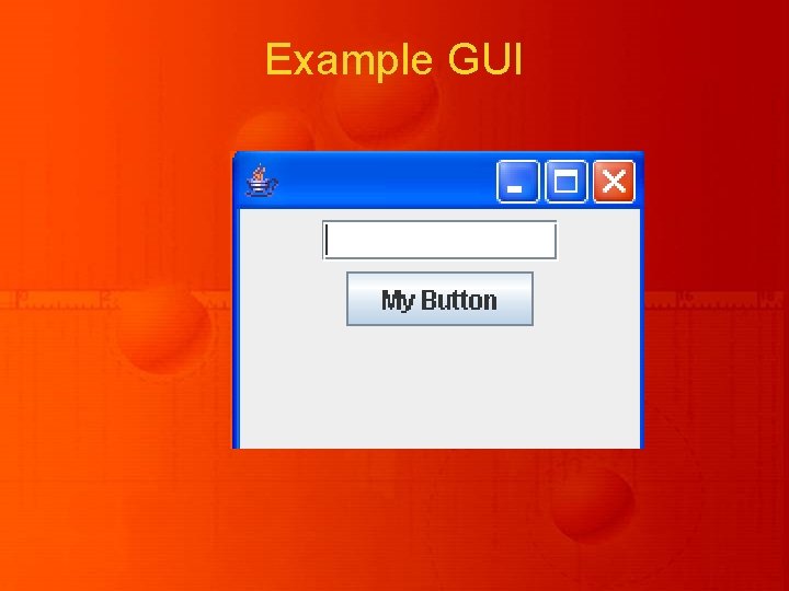 Example GUI Example GUI
