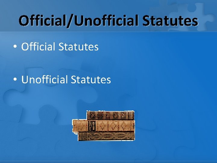 Official/Unofficial Statutes • Official Statutes • Unofficial Statutes 