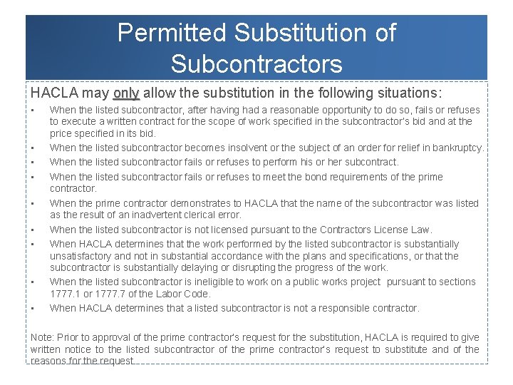 Permitted Substitution of Subcontractors HACLA may only allow the substitution in the following situations: