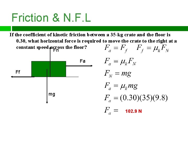 Friction & N. F. L If the coefficient of kinetic friction between a 35