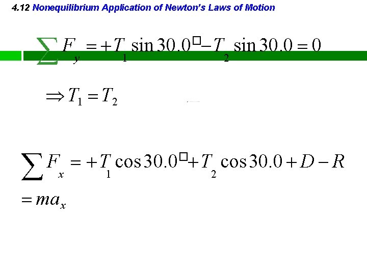 4. 12 Nonequilibrium Application of Newton’s Laws of Motion F T sin 30. 0