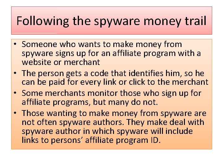 Following the spyware money trail • Someone who wants to make money from spyware