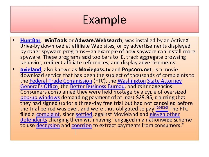 Example • Hunt. Bar, Win. Tools or Adware. Websearch, was installed by an Active.