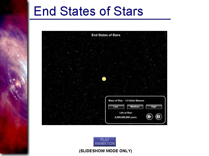 End States of Stars (SLIDESHOW MODE ONLY) 