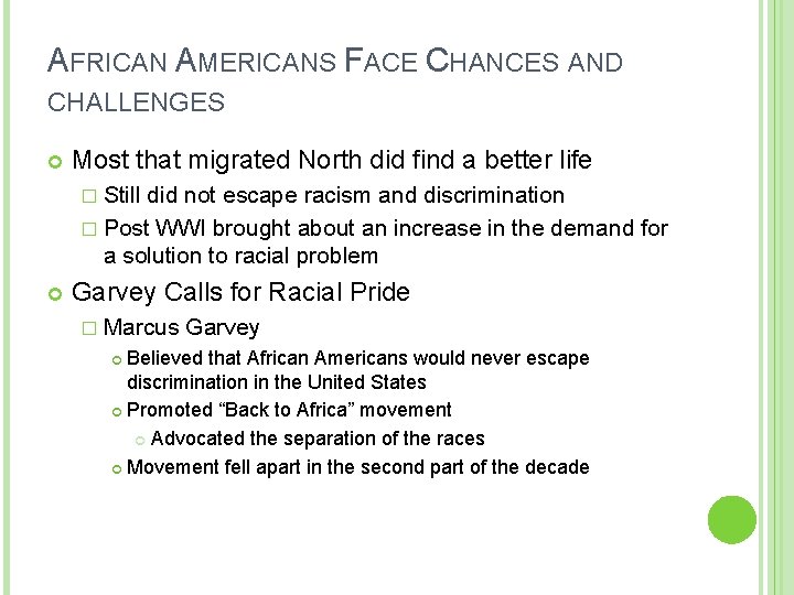 AFRICAN AMERICANS FACE CHANCES AND CHALLENGES Most that migrated North did find a better