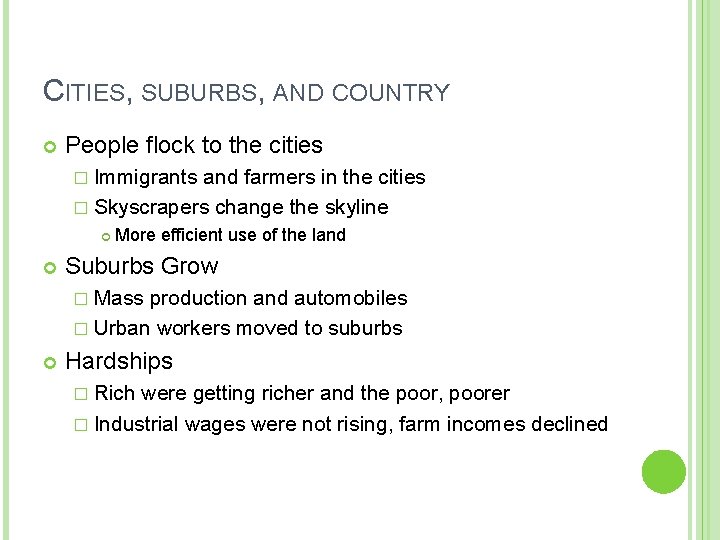 CITIES, SUBURBS, AND COUNTRY People flock to the cities � Immigrants and farmers in