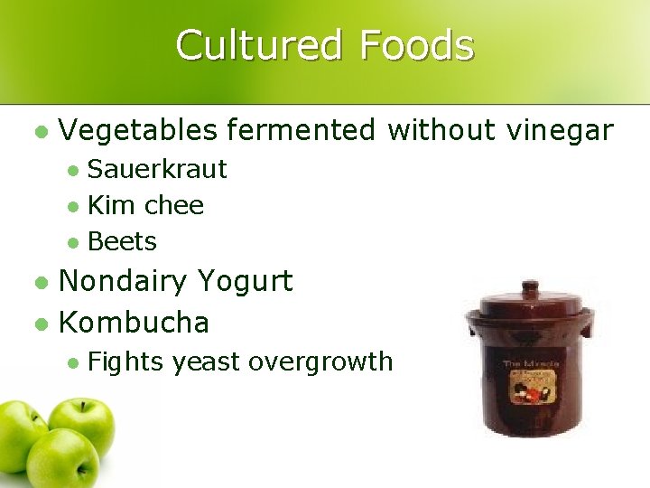 Cultured Foods l Vegetables fermented without vinegar Sauerkraut l Kim chee l Beets l