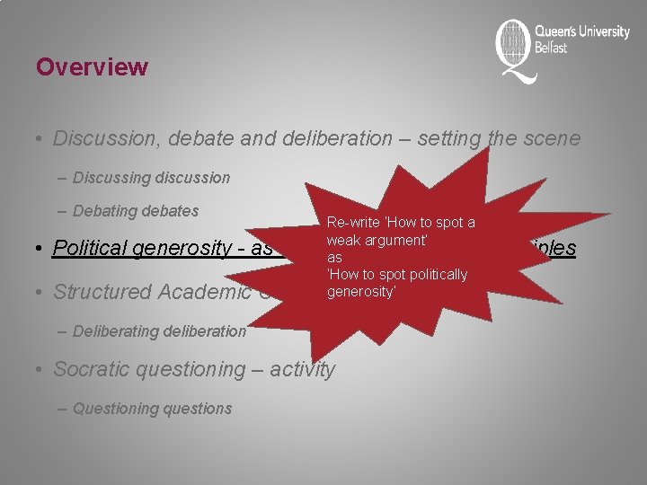 Overview • Discussion, debate and deliberation – setting the scene – Discussing discussion –