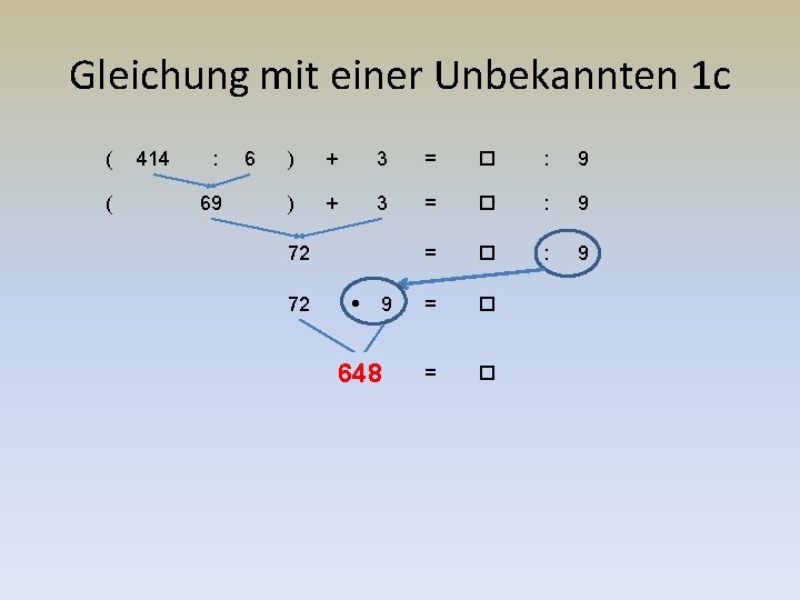 Gleichung mit einer Unbekannten 1 c ( ( 414 : 69 6 ) +