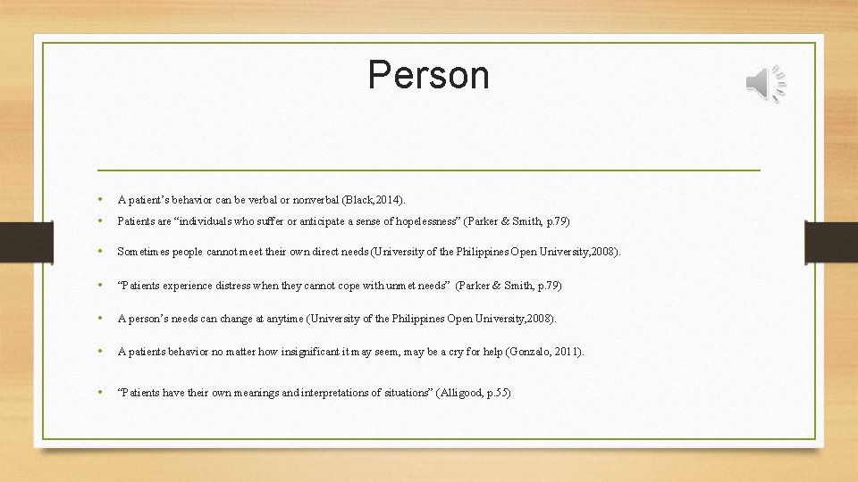 Person • A patient’s behavior can be verbal or nonverbal (Black, 2014). • Patients