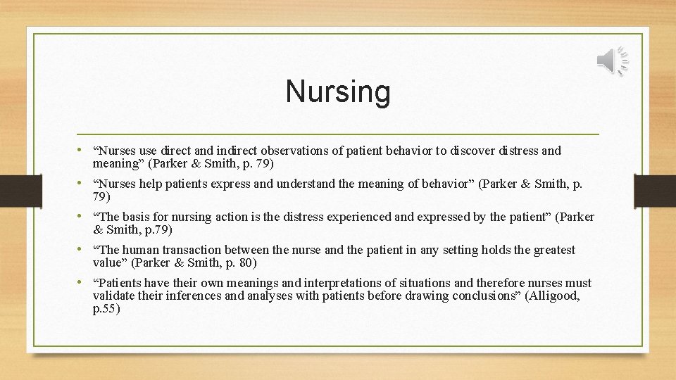 Nursing • “Nurses use direct and indirect observations of patient behavior to discover distress