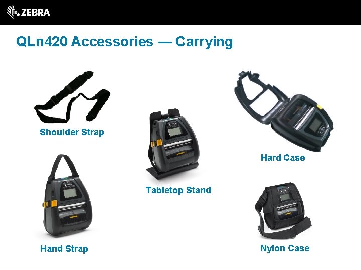 QLn 420 Accessories — Carrying Shoulder Strap Hard Case Tabletop Stand Hand Strap Nylon
