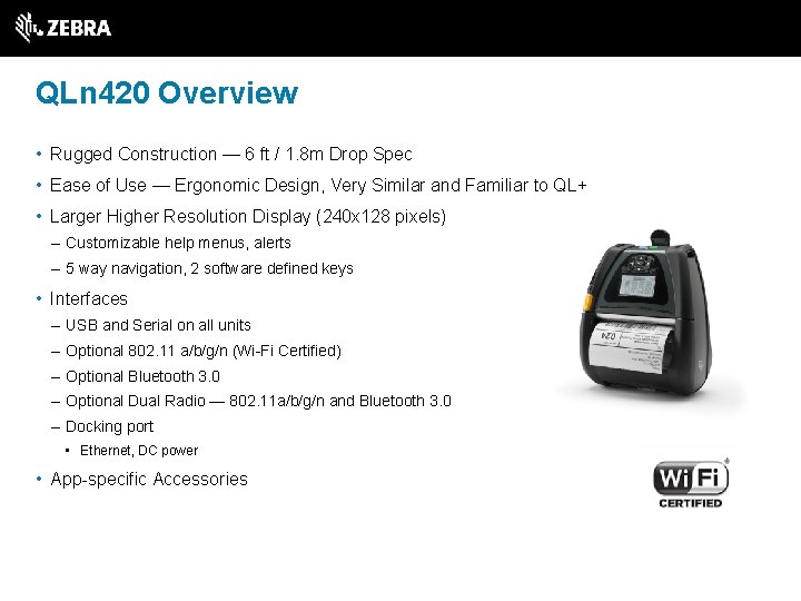 QLn 420 Overview • Rugged Construction — 6 ft / 1. 8 m Drop