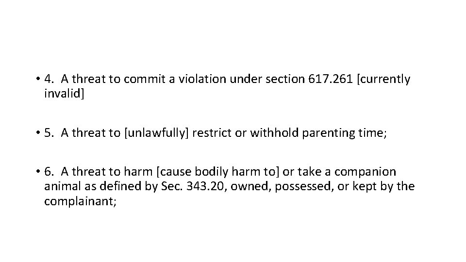  • 4. A threat to commit a violation under section 617. 261 [currently