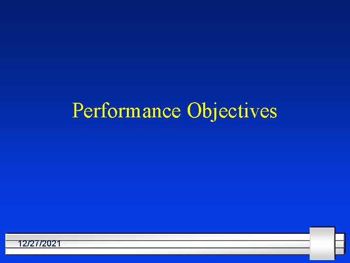 Performance Objectives 12/27/2021 32 