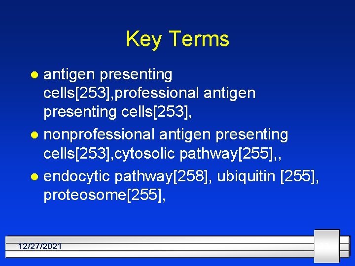 Key Terms antigen presenting cells[253], professional antigen presenting cells[253], l nonprofessional antigen presenting cells[253],