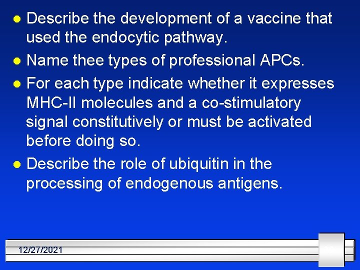 Describe the development of a vaccine that used the endocytic pathway. l Name thee