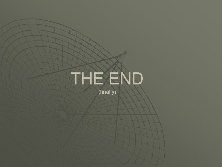 THE END (finally) 