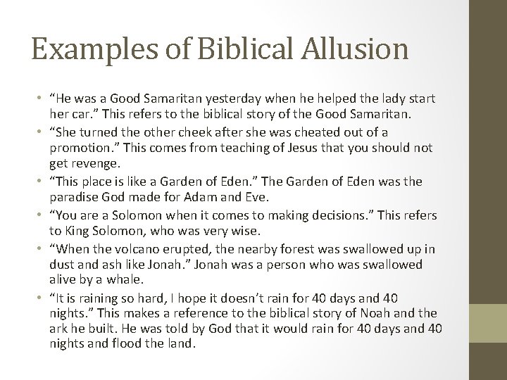 Examples of Biblical Allusion • “He was a Good Samaritan yesterday when he helped