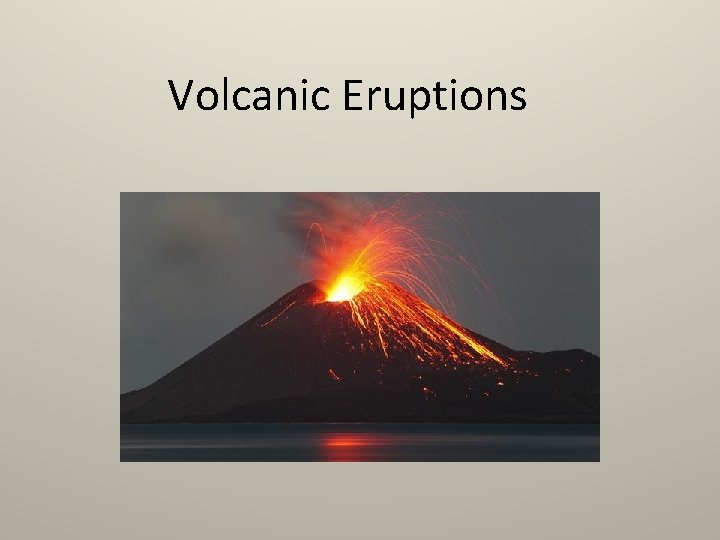 Volcanic Eruptions 