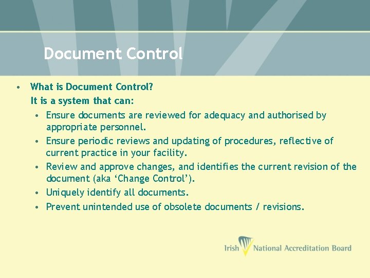 Document Control • What is Document Control? It is a system that can: •