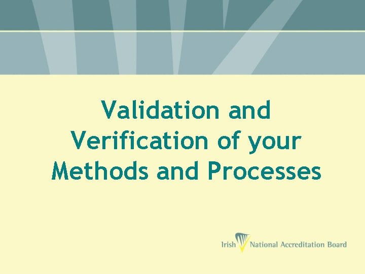 Validation and Verification of your Methods and Processes 