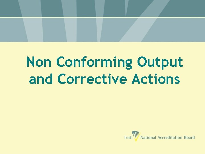 Non Conforming Output and Corrective Actions 
