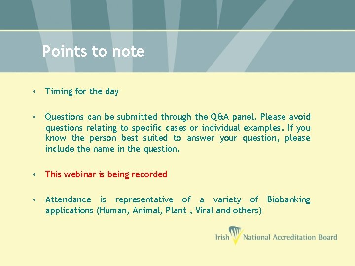 Points to note • Timing for the day • Questions can be submitted through