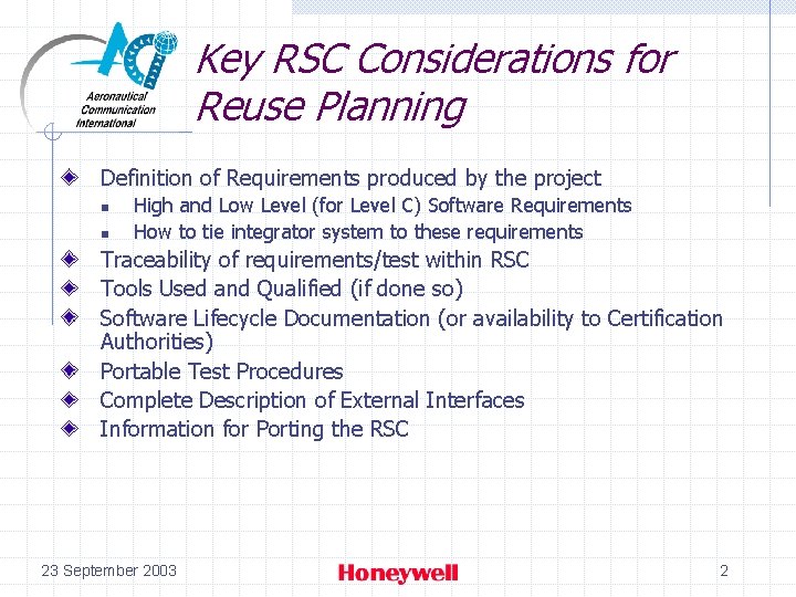 Key RSC Considerations for Reuse Planning Definition of Requirements produced by the project n Key RSC Considerations for Reuse Planning Definition of Requirements produced by the project n